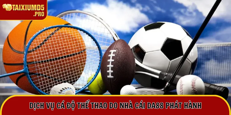 Nhà Cái DA88 | Trọn Bộ Review Chân Thực Về Nền Tảng Top Đầu 1 Dịch vụ cá độ thể thao do nhà cái DA88 phát hành
