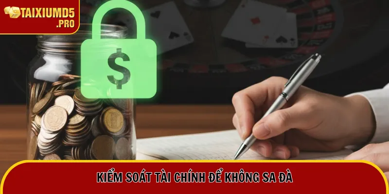Chơi Có Trách Nhiệm 2 Kiểm soát tài chính để không sa đà