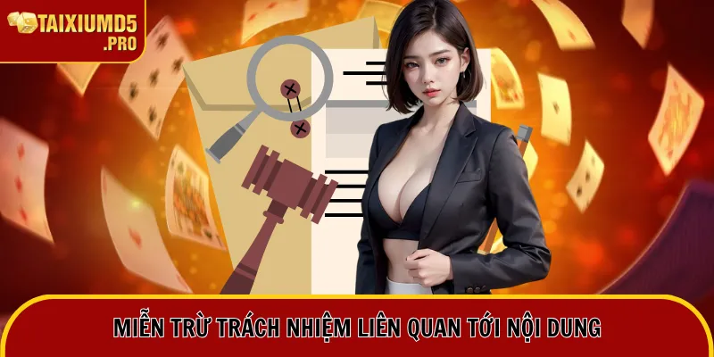 Miễn Trừ Trách Nhiệm 3 Miễn trừ trách nhiệm liên quan tới nội dung